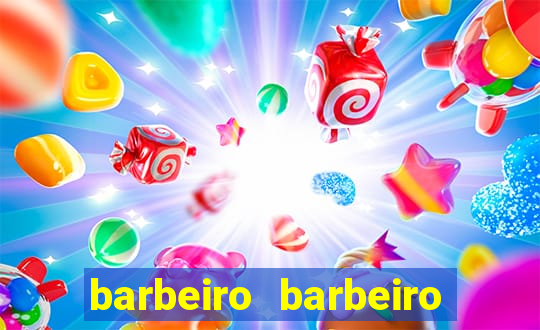 barbeiro barbeiro barbeiro bicho significado espiritual